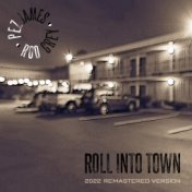 Roll into Town (2022 Remastered Version)