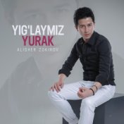 Yig'laymiz yurak