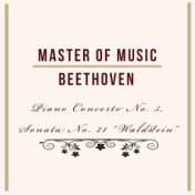 Master Of Music, Beethoven - Piano Concerto No. 5, Sonata No. 21 "Waldstein"