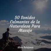 50 Sonidos Calmantes de la Naturaleza Para Masaje