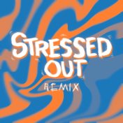 Stressed out (Remix)