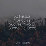 50 Piezas Musicales Suaves Para El Sueño Del Bebé