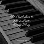 50 Melodies to Decend into Deep Sleep