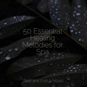 50 Essential Healing Melodies for Spa