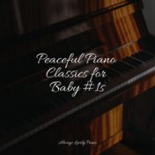 Peaceful Piano Classics for Baby #1s