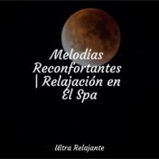 Melodías Reconfortantes | Relajación en El Spa