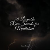 50 Loopable Rain Sounds for Meditation