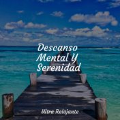 Descanso Mental Y Serenidad