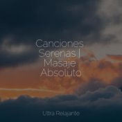Canciones Serenas | Masaje Absoluto