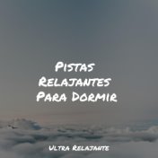 Pistas Relajantes Para Dormir