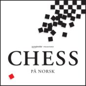 Chess På Norsk (Original Norwegian Musical Soundtrack)