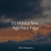 50 Música New Age Para Yoga