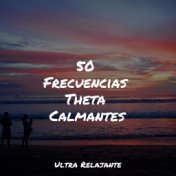 50 Frecuencias Theta Calmantes