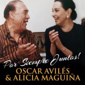 Oscar Avilés & Alicia Maguiña: Por Siempre Juntos!