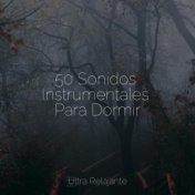 50 Sonidos Instrumentales Para Dormir