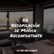 50 Recopilación de Música Reconfortante