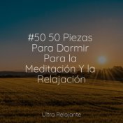 #50 50 Piezas Para Dormir Para la Meditación Y la Relajación