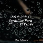 50 Sonidos Curativos Para Aliviar El Estrés