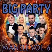 Big Party Manele, Vol. 6