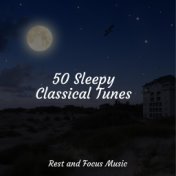 50 Sleepy Classical Tunes