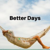 Better Days