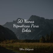 50 Nanas Hipnóticas Para Bebés