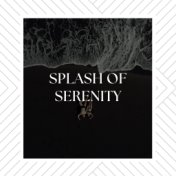 Splash of Serenity