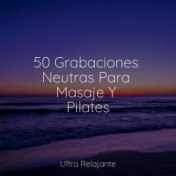 50 Grabaciones Neutras Para Masaje Y Pilates
