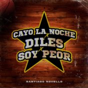 Cayo la Noche X Diles X Soy Peor