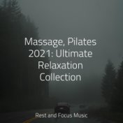 Massage, Pilates 2021: Ultimate Relaxation Collection