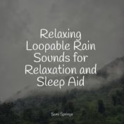 Relaxing Loopable Rain Sounds for Relaxation and Sleep Aid