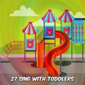 27 Sing With Toddlers