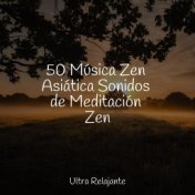 50 Música Zen Asiática Sonidos de Meditación Zen