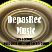 Dark secrets (Suspense ambient background)