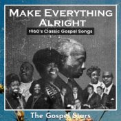 Make Everything Alright (1960'S Classic Gospel Songs)