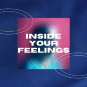 Inside Your Feelings