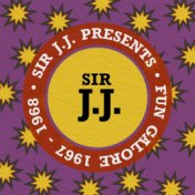 Sir J.J. Presents Fun Galore 1967 - 1968