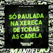 Só Paulada na Xereca de Todas as Cadela