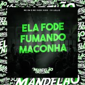 Ela Fode Fumando Maconha