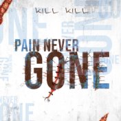 Pain never gone (feat. Bobby Wilson)