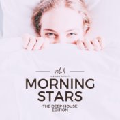 Morning Stars, Vol. 4 (The Deep-House Edition)