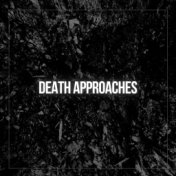 Death Approaches (Epic Version)