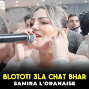 Blototi 3la Chat Bhar