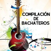 Compilacion de bachateros