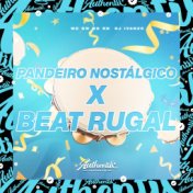 Pandeiro Nostálgico X Beat Rugal