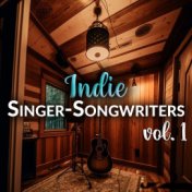 Indie Singer-Songwriters Vol. 1