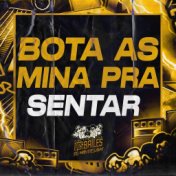 Bota as Mina pra Sentar