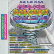 Seleksi House Dangdut Saleho (Hidup Diantara Dua Cinta)