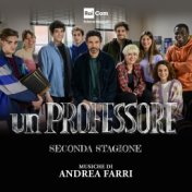 UN PROFESSORE Seconda Stagione (Colonna Sonora Originale della Serie Tv)