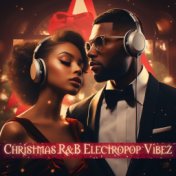 Christmas R&B Electropop Vibez